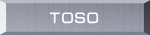 TOSO